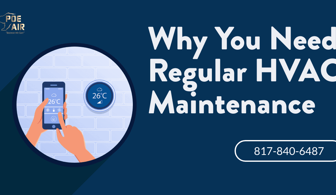The Benefits Of Regular HVAC Maintenance In Fort Worth